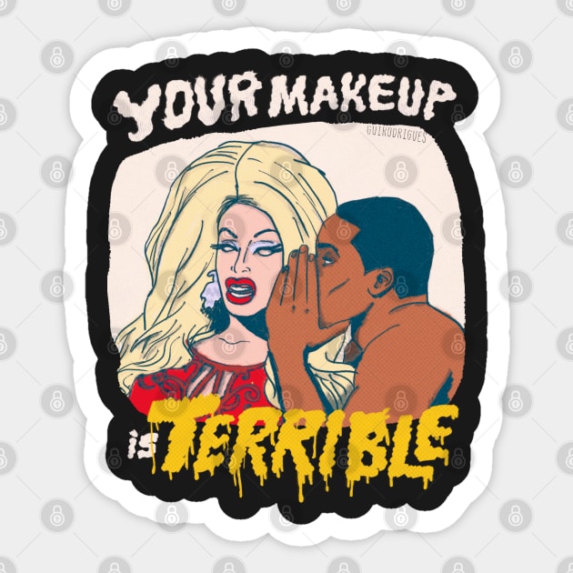 Your Makeup is Terrible Sticker by guirodrigues